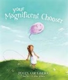 John Ortberg, John/ Dunn Ortberg, Robert Dunn - Your Magnificent Chooser
