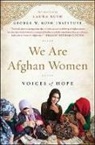 Laura Bush, George W. Bush Institute, George W Bush Institute, George W. Bush Institute, George W. Bush Institute - We Are Afghan Women