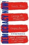 Amy Goodman, Amy/ Goodman Goodman, David Goodman, Denis Moynihan - Democracy Now!