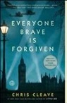 Chris Cleave - Everyone Brave Is Forgiven