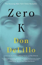 Don DeLillo - Zero K