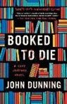 John Dunning - Booked to Die: A Cliff Janeway Novel