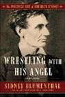 Sidney Blumenthal - Wrestling With His Angel