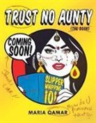 Maria Qamar, Maria Qamar - Trust No Aunty