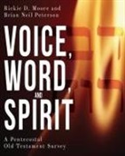 Rick D. Moore, Rickie D Moore, Rickie D. Moore, Rickie D./ Peterson Moore, Brian Neil Peterson - Voice, Word, and Spirit