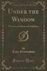 Kate Greenaway - Under the Window