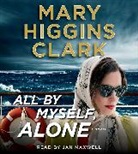 Mary Higgins Clark, Jan Maxwell - All by Myself, Alone (Audiolibro)