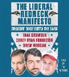 Trae Crowder, Trae/ Morgan Crowder, Corey Ryan Forrester, Drew Morgan, Trae Crowder, Corey Ryan Forrester... - The Liberal Redneck Manifesto (Audio book)