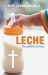 Por Jesse Abuelo - Leche