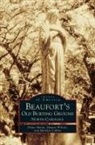 Marilyn Collins, Diane Hardy, Mamre Wilson - Beaufort's Old Burying Ground