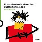 Violeta Monreal - El cuadrado de Modrian quiere ser cíclope