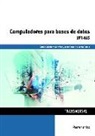 Carlos Caballero González, Juan Antonio Clavero García - Computadores para bases de datos