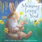 Helen Foster James, Petra Brown - Mommy Loves You!