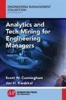 Scott W. Cunningham, Jan H. Kwakkel - Analytics and Tech Mining for Engineering Managers