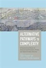 Lane F. (EDT)/ Espinoza Fargher, Lane F. Fargher, Verenice Y. Heredia Espinoza - Alternative Pathways to Complexity