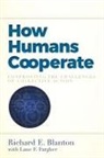 Richard E. Blanton, Richard E./ Fargher Blanton, Lane F. Fargher - How Humans Cooperate