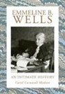 Carol Cornwall Madsen - Emmeline B. Wells