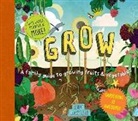 Ben Raskin - Grow: A Family Guide to Growing Fruits and Vegetables