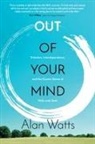 Alan Watts - Out of Your Mind