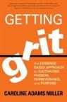 Miller, Caroline Miller, Caroline Adams Miller - Getting Grit