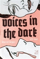Marcel Beyer, John Brownjohn, John Beyer Brownjohn, Nika Knight, Ulli Lust, Marcel Beyer - Voices in the Dark