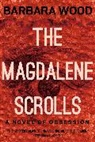 Barbara Wood, Wood Barbara - The Magdalene Scrolls