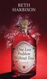 Beth Harbison, Elizabeth M. Harbison - One Less Problem Without You