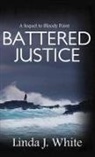 Linda J. White - Battered Justice