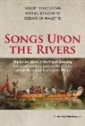 Michel Bouchard, Robert Foxcurran, Sebastien Malette, Sébastien Malette - Songs Upon the Rivers
