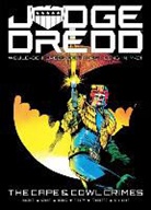 Alan Grant, Robbie Morrison, Simon Spurrier, John Wagner, Steve White, Alec Worley... - Judge Dredd: The Cape and Cowl Crimes