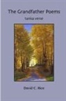 David Rice - The Grandfather Poems