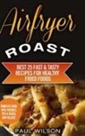 Paul Wilson - Airfryer Roast