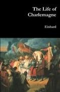 Einhard - The Life of Charlemagne