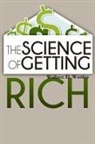 Wallace D. Wattles - The Science of Getting Rich