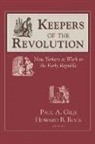 Paul A. Gilje, Paul Gilje, Paul A. Gilje, Howard B. Rock - Keepers of the Revolution