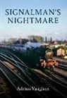 Adrian Vaughan - Signalman's Nightmare