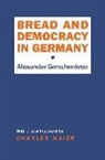 Alexander Gerschenkron - Bread and Democracy in Germany