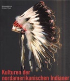 Kulturen der nordamerikanischen Indianer