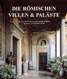 Carlo Cresti, Claudio Rendina - Die römischen Villen & Paläste