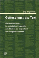 Jörg Neijenhuis - Gottesdienst als Text, m. DVD