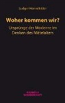 Ludger Honnefelder - Woher kommen wir?