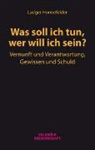 Ludger Honnefelder - Was soll ich tun, wer will ich sein?
