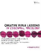 Andrew Hedges, Andrew A. Hedges - Creative Bible Lessons in Essential Theology