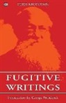 Peter Kropotkin, Petr Alekseevich Kropotkin - Fugitive Writings
