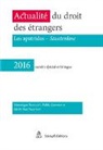 Pabl Arnaiz, Pablo Arnaiz, Véroniqu Boillet, Véronique Boillet, Minh Son Nguyen - Actualité du droit des étrangers