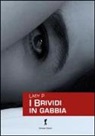 Lady P - I brividi in gabbia