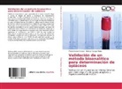 Meliz Cerón Grisales, Meliza Cerón Grisales, Eleázar Vargas Mena - Validación de un método bioanalítico para determinación de opiáceos