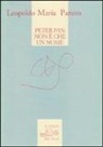 Leopoldo M. Panero, S. Gatto, I. Pravo - Peter Pan non è che un nome. Poesie 1970-2009