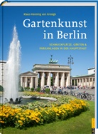 Klaus von Krosigk, Klaus-Henning von Krosigk, Klaus-Henning von Krosigk - Gartenkunst in Berlin