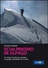 Francesco Vascellari, A. Garbo - Scialpinismo in Alpago. Col nudo. Cavallo dai versanti di Alpago, Vlacellina e Cansiglio